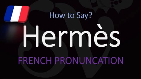 hermes how to say|correct pronunciation of hermes.